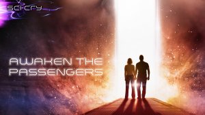 Awaken the Passengers!