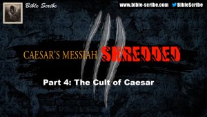 Caesar's Messiah Shredded - Part 4 - The Cult of Caesar