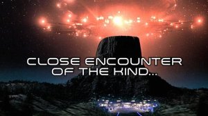 Close Encounter of the Kind