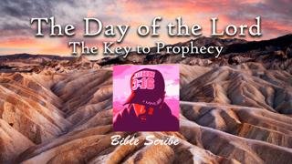 The Day of the Lord, the Key to Prophecy