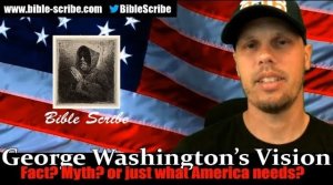 George Washington's Vision, Confirmed, America Needs this Now.