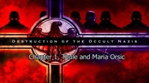 Occult Nazis 01, Maria Orsic and the Thule Society (mirror from BibleScribe)