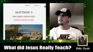 What did Jesus REALLY Teach? - Part 1 (Matthew 1-10)