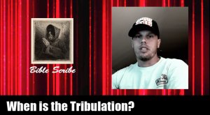When is the Tribulation?