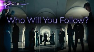 Who Will You Follow?